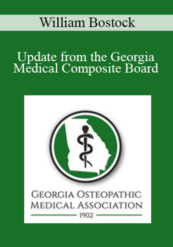 William Bostock – Update From The Georgia Medical Composite Board