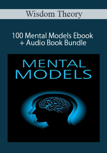 Wisdom Theory – 100 Mental Models Ebook + Audio Book Bundle