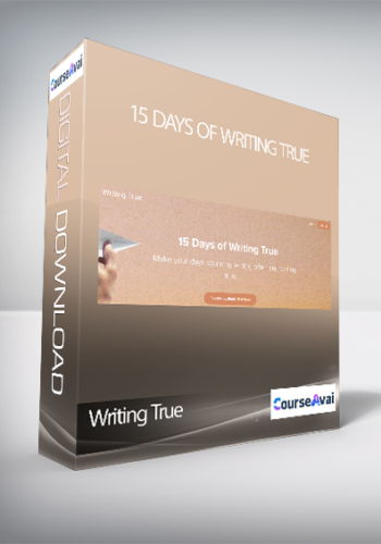 Writing True - 15 Days of Writing True