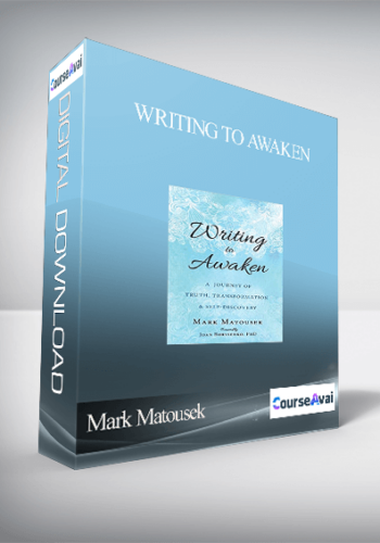 Writing To Awaken With Mark Matousek