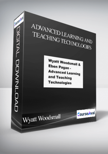 Wyatt Woodsman ft Eben Pagan - Advanced Learning and Teaching Technologies