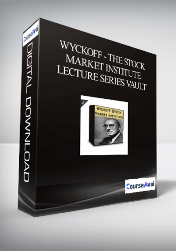 Wyckoff - The Stock Market Institute Lecture Series Vault