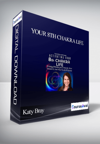 Your 8th Chakra Life With Katy Bray