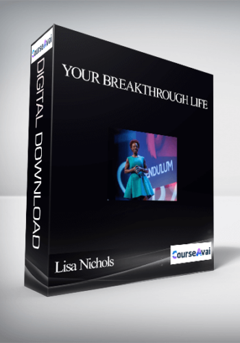 Your Breakthrough Life With Lisa Nichols