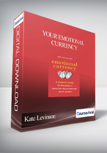 Your Emotional Currency With Kate Levinson