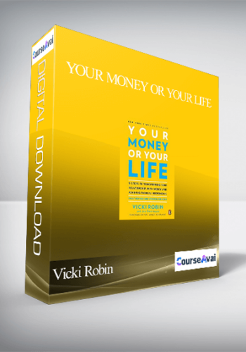 Your Money Or Your Life With Vicki Robin