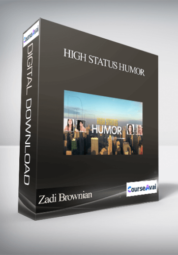 Zadi Brownian & Social Fluency – High Status Humor
