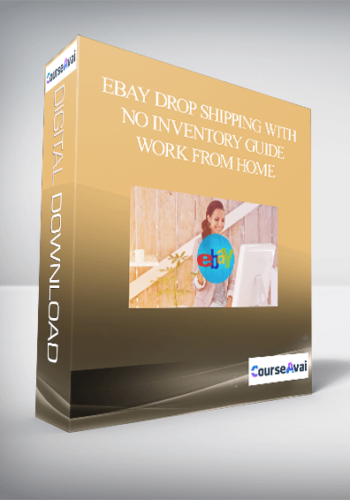 EBay Drop Shipping With No Inventory Guide – Work From Home