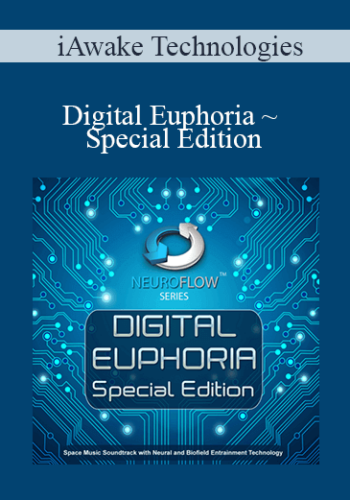 iAwake Technologies - Digital Euphoria ~ Special Edition