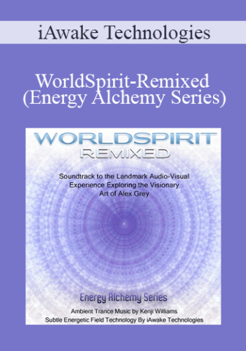 iAwake Technologies - WorldSpirit-Remixed (Energy Alchemy Series)