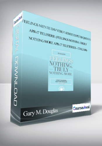 Gary M. Douglas – Feelings Niente Davvero Niente Di Più Di Questo Apr-17 Teleserie (Feelings Nothing Truly Nothing More Apr-17 Teleseries – Italian)