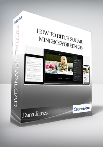 Dana James – How To Ditch Sugar – Mindbodygreen GB