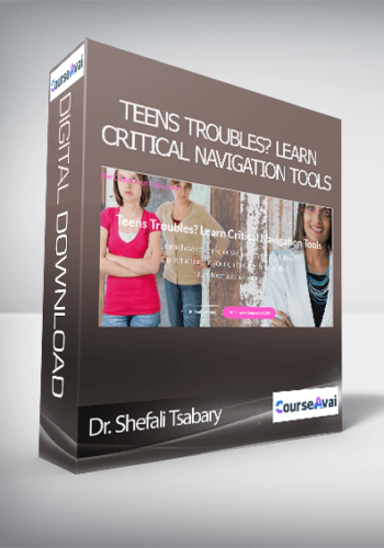 Dr. Shefali Tsabary - Teens Troubles? Learn Critical Navigation Tools