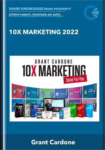 10X Marketing 2022  –  Grant Cardone