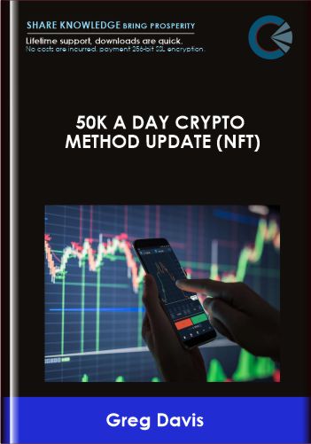 50k A Day Crypto Method Update (NFT)  –  Greg Davis
