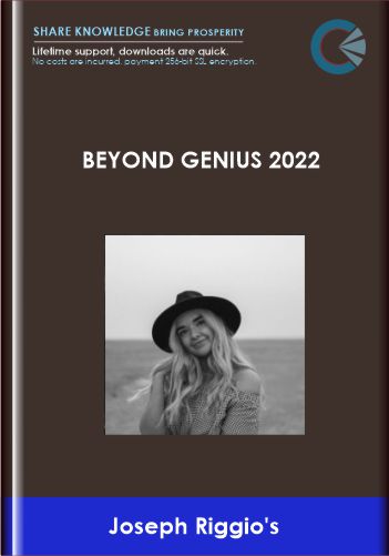 BEYOND GENIUS 2022  –  Joseph Riggio’s
