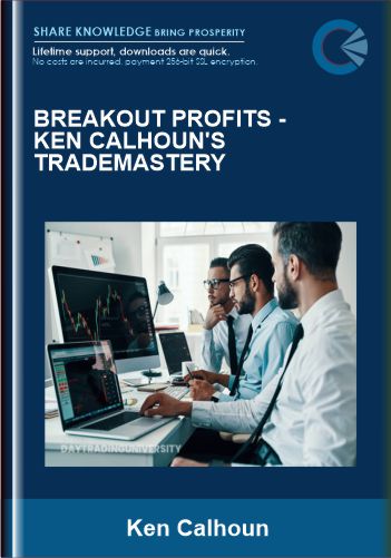 BREAKOUT PROFITS  –  Ken Calhoun’s TradeMastery