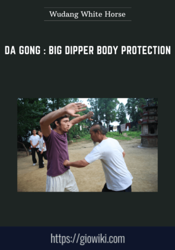 Da Gong : Big Dipper Body Protection  –  Wudang White Horse
