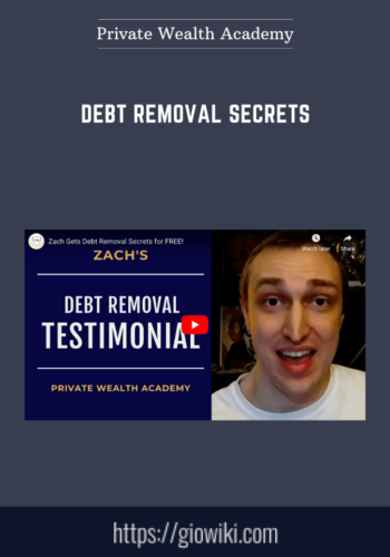 Debt Removal Secrets  –  Private Wealth Academy