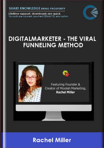 DigitalMarketer  – The Viral Funneling Method  –  Rachel Miller