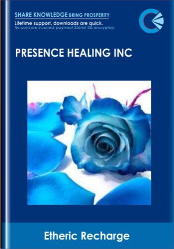 Etheric Recharge  –  Presence Healing Inc