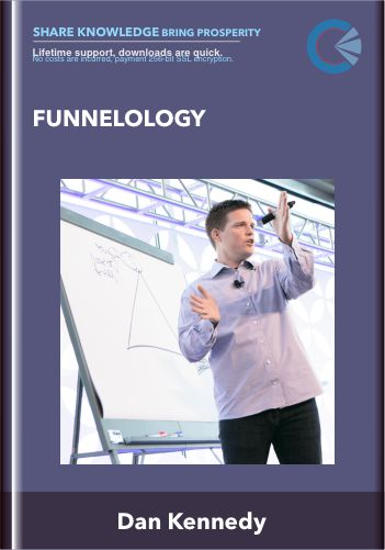 Funnelology  –  Dan Kennedy