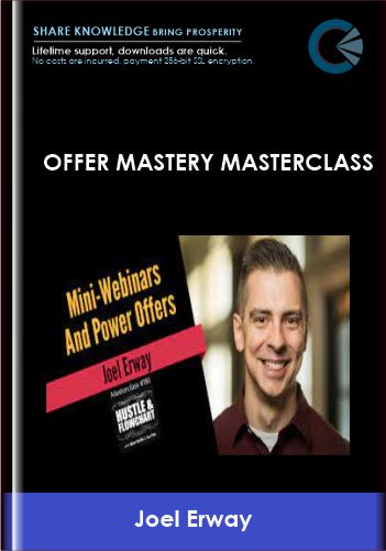Offer Mastery Masterclas  –  Joel Erway