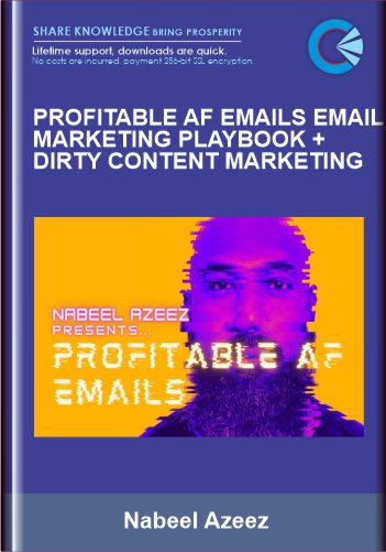 Profitable AF Emails Email Marketing Playbook + Dirty Content Marketing  –  Nabeel Azeez