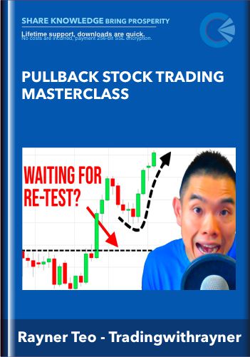 Pullback Stock Trading Masterclass By Rayner Teo  –  Tradingwithrayner