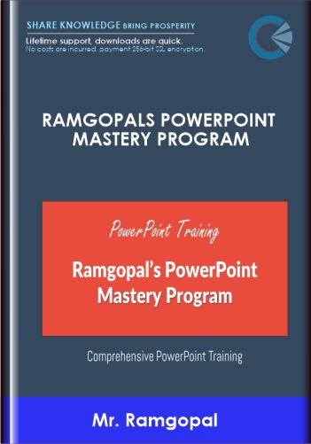 Ramgopals PowerPoint Mastery Program  –  Mr. Ramgopal