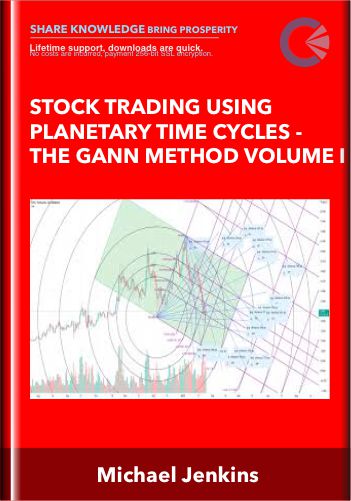 Stock Trading Using Planetary Time Cycles  –  The Gann Method Volume I  –  Michael Jenkins
