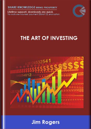 The Art Of Investing  –  Jim Rogers