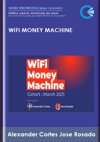 WiFi Money Machine  –  Alexander Cortes Jose Rosado