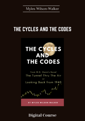 The Cycles And The Codes –  Myles Wilson-Walker