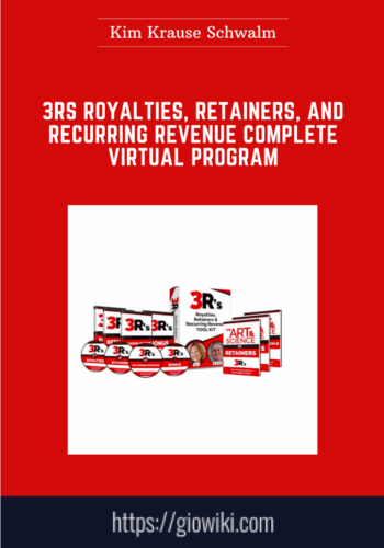 3Rs Royalties, Retainers, And Recurring Revenue Complete Virtual Program  –  Kim Krause Schwalm