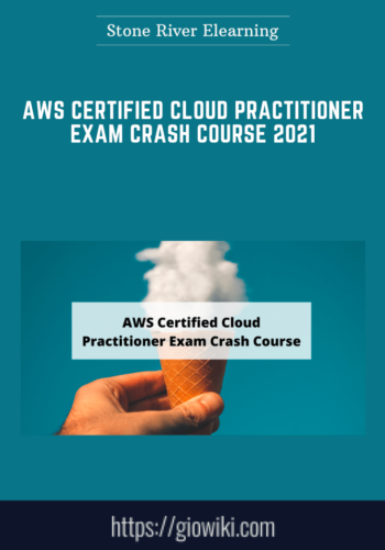 AWS Certified Cloud Practitioner Exam Crash Course 2021  –  Stone River Elearning
