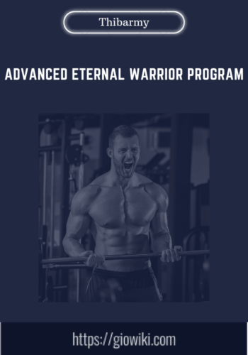 Advanced Eternal Warrior Program  –  Thibarmy