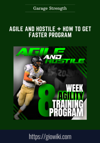 Agile And Hostile + How To Get Faster Program  –  Garage Strength