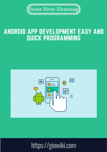 Android App Development Easy And Quick Programming  –  Stone River Elearning