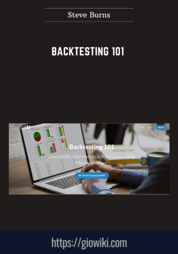 Backtesting 101  –  Steve Burns