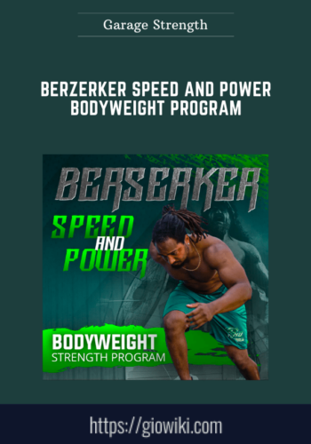 Berzerker Speed And Power Bodyweight Program  –  Garage Strength