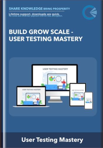 Build Grow Scale  –  User Testing Mastery