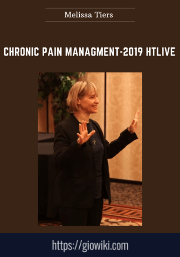 Chronic Pain Managment – 2019 HTlive  –  Melissa Tiers