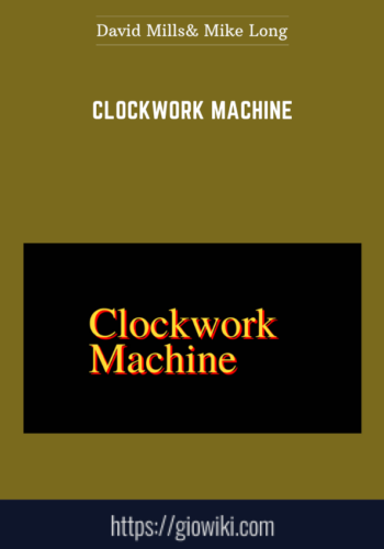 Clockwork Machine  –  David Mills& Mike Long