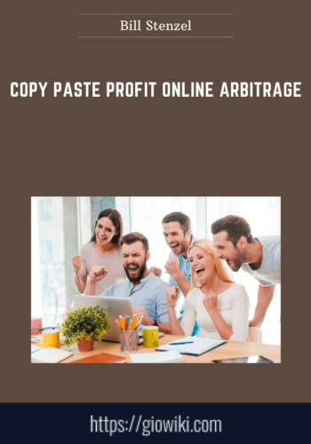 Copy Paste Profit Online Arbitrage  –  Bill Stenzel