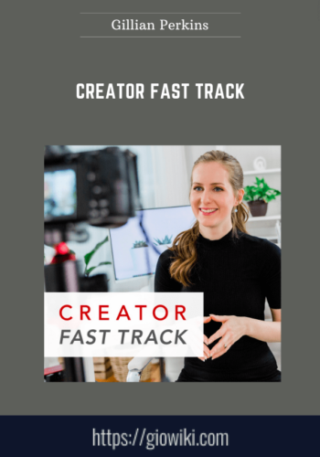 Creator Fast Track  –  Gillian Perkins
