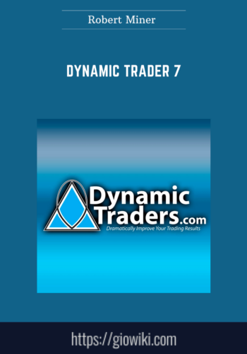 Dynamic Trader 7  –  Robert Miner