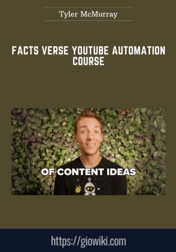 Facts Verse Youtube Automation Course  –  Tyler McMurray