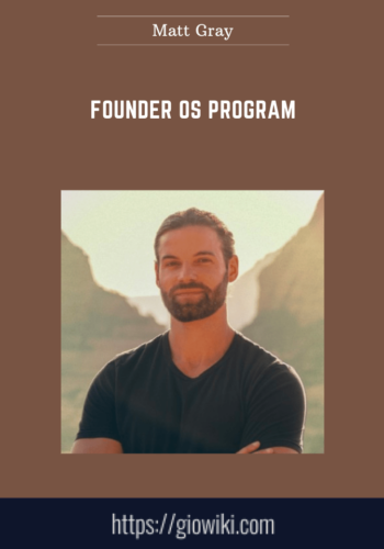 Founder OS Program  –  Matt Gray