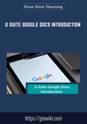 G Suite Google Docs Introduction  –  Stone River Elearning